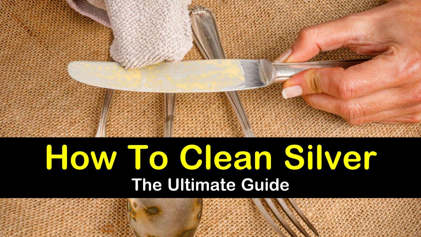 You are currently viewing How To Clean Silver: The Complete Guide